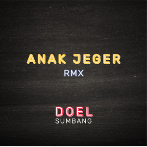 Download Lagu Doel Sumbang, Kadawung Remix - Anak Jeger Rmx MP3 Download Lagu Doel Sumbang, Kadawung Remix - Anak Jeger Rmx MP3