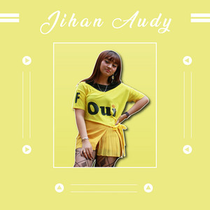Download Lagu Jihan Audy - Ngomong Apik Apik MP3 Download Lagu Jihan Audy - Ngomong Apik Apik MP3
