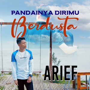 Download Lagu Arief - Pandainya Dirimu Berdusta MP3 Download Lagu Arief - Pandainya Dirimu Berdusta MP3