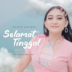 Download Lagu Shinta Arsinta - Selamat Tinggal Mantan MP3 Download Lagu Shinta Arsinta - Selamat Tinggal Mantan MP3