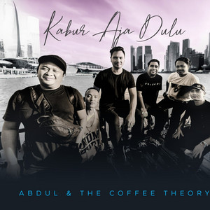 Download Lagu Abdul & The Coffee Theory - kabur aja dulu MP3