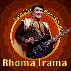 Download Lagu Rhoma Irama - Banyak Jalan Menuju Roma MP3