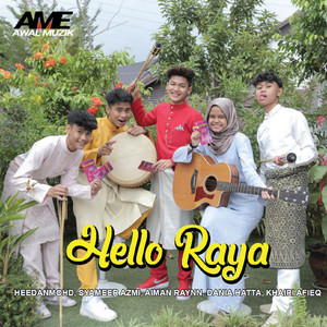 Download Lagu Heedanmohd, Syameer Azmi, Aiman Ryan, Khairi Afieq, Dania Hatta - Hello Raya MP3