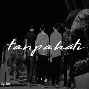 Download Lagu Aufi Band - Tanpa Hati MP3 Download Lagu Aufi Band - Tanpa Hati MP3