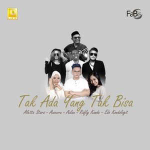 Download Lagu Aletta Stars, Aweera, Azlan, Rafly Kande, Edo Kondologit - Tak Ada Yang Tak Bisa MP3