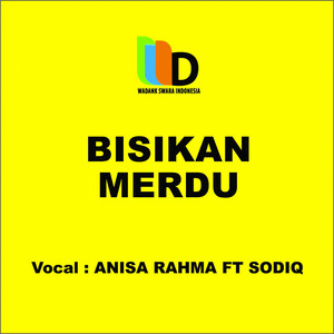 Download Lagu Anisa Rahma, Sodiq - Bisikan Merdu MP3 Download Lagu Anisa Rahma, Sodiq - Bisikan Merdu MP3