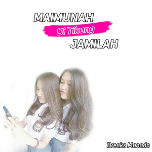 Download Lagu BreaksManado, Ican Remix - Maimunah Di Tikung Jamilah - Ican Remix MP3