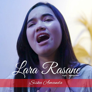 Download Lagu Siska Amanda - Lara Rasane MP3 Download Lagu Siska Amanda - Lara Rasane MP3