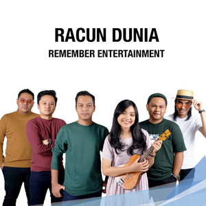 Download Lagu Remember Entertainment - Racun Dunia MP3