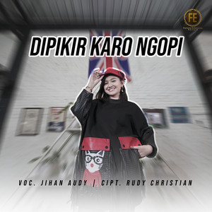 Download Lagu Jihan Audy - dipikir karo ngopi MP3