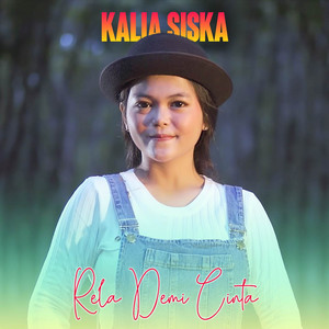 Download Lagu Kalia Siska - Rela Demi Cinta MP3 Download Lagu Kalia Siska - Rela Demi Cinta MP3