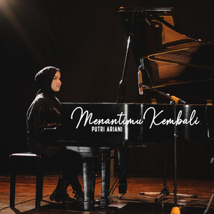Download Lagu Putri Ariani - Menantimu Kembali MP3 Download Lagu Putri Ariani - Menantimu Kembali MP3
