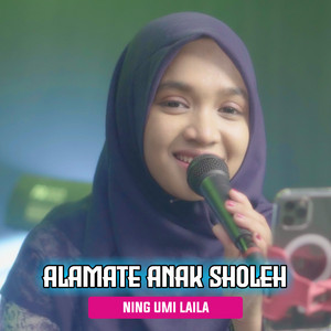 Download Lagu Ning Umi Laila - Alamate Anak Sholeh MP3