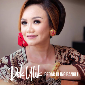 Download Lagu Dek Ulik - Bedak Uling Bangli MP3 Download Lagu Dek Ulik - Bedak Uling Bangli MP3