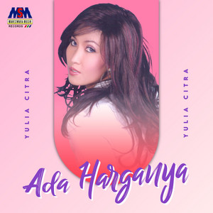 Download Lagu Yulia Citra - Ada Harganya MP3