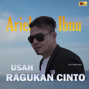 Download Lagu Ariel Ibnu - Usah Ragukan Cinto MP3 Download Lagu Ariel Ibnu - Usah Ragukan Cinto MP3