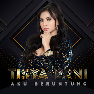 Download Lagu Tisya Erni - Aku Beruntung MP3