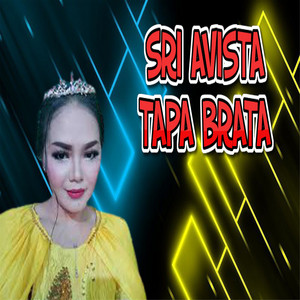 Download Lagu Sri Avista - Tapa Brata MP3