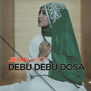 Download Lagu Jihan Audy - Debu Debu Dosa MP3