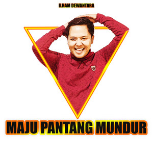 Download Lagu Ilham Dewantara - Maju Pantang Mundur MP3 Download Lagu Ilham Dewantara - Maju Pantang Mundur MP3