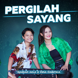 Download Lagu Damar Adji, Fira Cantika - Pergilah Sayang MP3 Download Lagu Damar Adji, Fira Cantika - Pergilah Sayang MP3