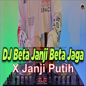 Download Lagu DJ Didit - Dj Beta Janji Beta Jaga X Janji Putih MP3 Download Lagu DJ Didit - Dj Beta Janji Beta Jaga X Janji Putih MP3