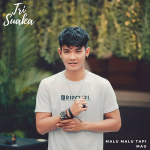 Download Lagu Tri Suaka - Malu Malu Tapi Mau MP3 Download Lagu Tri Suaka - Malu Malu Tapi Mau MP3