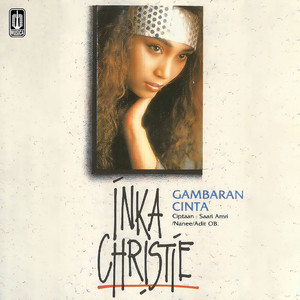 Download Lagu Inka Christie - Gambaran Cinta MP3 Download Lagu Inka Christie - Gambaran Cinta MP3