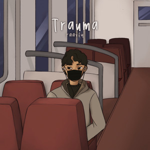 Download Lagu Raavfy - Trauma MP3 Download Lagu Raavfy - Trauma MP3