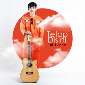 Download Lagu Tri Suaka - Tetap Disini MP3 Download Lagu Tri Suaka - Tetap Disini MP3