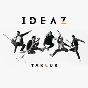 Download Lagu Ideaz - Takluk MP3 Download Lagu Ideaz - Takluk MP3
