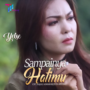 Download Lagu Yelse - Sampainya Hatimu MP3 Download Lagu Yelse - Sampainya Hatimu MP3