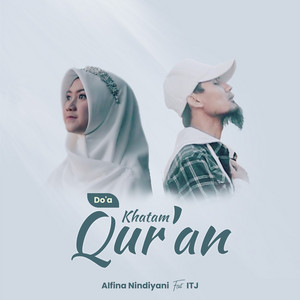 Download Lagu Alfina Nindiyani, ITJ - Do'A Khatam Qur'An MP3 Download Lagu Alfina Nindiyani, ITJ - Do'A Khatam Qur'An MP3