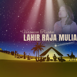 Download Lagu Veronica Trisha - Lahir Raja Mulia MP3 Download Lagu Veronica Trisha - Lahir Raja Mulia MP3