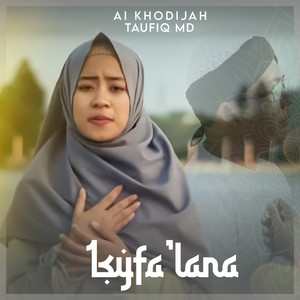 Download Lagu Ai Khodijah, Taufiq Md - Isyfa'lana MP3