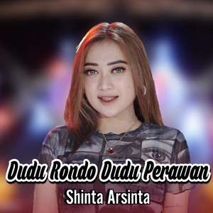 Download Lagu Shinta Arsinta - Dudu Rondo Dudu Perawan MP3 Download Lagu Shinta Arsinta - Dudu Rondo Dudu Perawan MP3
