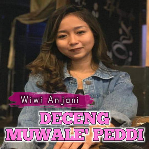 Download Lagu Wiwi Anjani - Deceng Muwale' Peddi MP3 Download Lagu Wiwi Anjani - Deceng Muwale' Peddi MP3