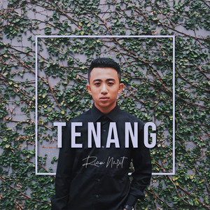 Download Lagu Rian Napit - Tenang MP3 Download Lagu Rian Napit - Tenang MP3