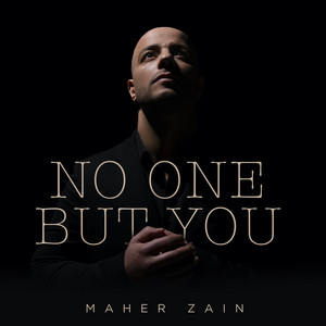Download Lagu Maher Zain - No One But You MP3 Download Lagu Maher Zain - No One But You MP3
