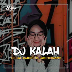 Download Lagu CETS MUSIK - DJ KUDUNE AWAKU SING DADI PILIHANMU - DJ KALAH MP3 Download Lagu CETS MUSIK - DJ KUDUNE AWAKU SING DADI PILIHANMU - DJ KALAH MP3