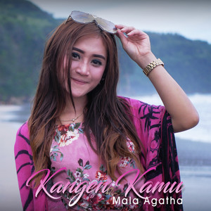 Download Lagu Mala Agatha - Kangen Kamu MP3 Download Lagu Mala Agatha - Kangen Kamu MP3