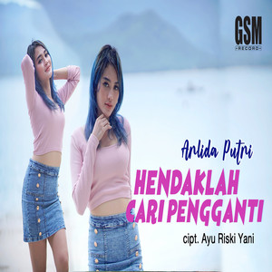 Download Lagu Arlida Putri - Hendaklah Cari Pengganti MP3 Download Lagu Arlida Putri - Hendaklah Cari Pengganti MP3