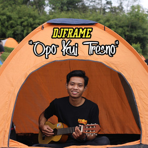 Download Lagu Djframe - Opo Kui Tresno MP3 Download Lagu Djframe - Opo Kui Tresno MP3