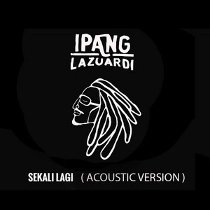 Download Lagu Ipang Lazuardi - Sekali Lagi (Acoustic Version) MP3 Download Lagu Ipang Lazuardi - Sekali Lagi (Acoustic Version) MP3