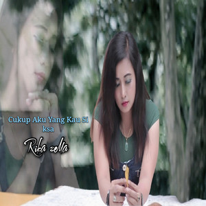 Download Lagu Rika Zella - Cukup Aku Yang kau Siksa MP3