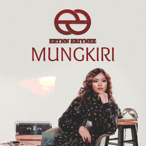 Download Lagu Erynn Eriynee - Mungkiri MP3 Download Lagu Erynn Eriynee - Mungkiri MP3