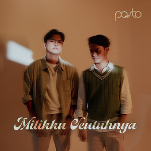 Download Lagu Pasto - Milikku Seutuhnya MP3 Download Lagu Pasto - Milikku Seutuhnya MP3
