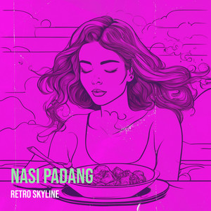 Download Lagu Retro Skyline - Nasi Padang MP3