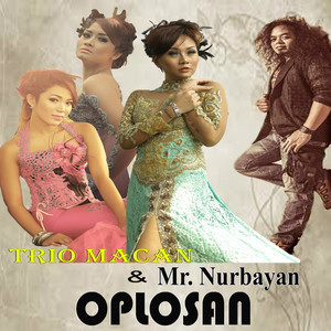 Download Lagu Trio Macan, Mr NurBayan - Oplosan MP3 Download Lagu Trio Macan, Mr NurBayan - Oplosan MP3