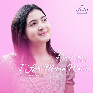 Download Lagu Bulan Sutena - I Love Mama Mantu MP3